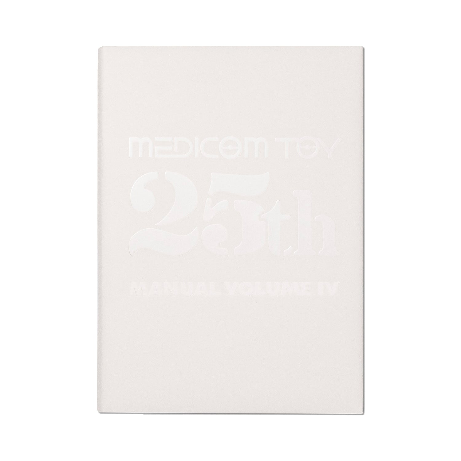 Medicom Toy 25th Anniversary Book: Manual Volume IV